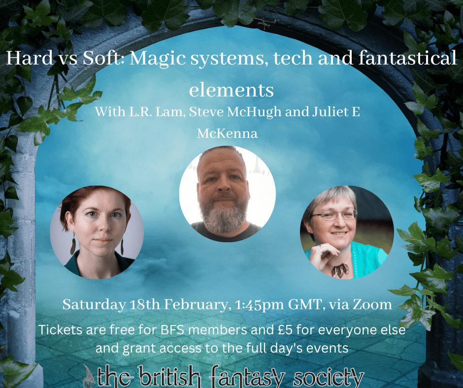 A stone archway surrounds a misty blue background. There is white text reading Hard vs Soft: Magical Systems, tech and fantastical elements with LR Lam, Steve McHugh and Juliet E McKenna, Saturday 18th February, 1:45pm GMT, via Zoom.' There are photos of the three panellists