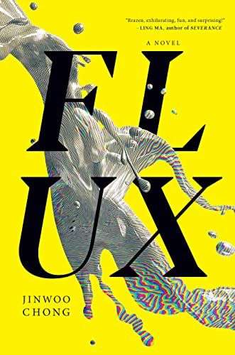 The front cover for Flux by Jinwoo Chong. The cover is yellow with a splash of black and white viscous material running from the top left hand corner of the page to the bottom of the right hand side.