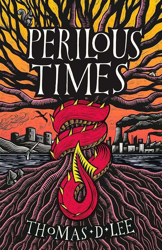 The front cover for Perilous Times from Thomas D. Lee. There is a red dragon's tail wrapped around a tree in the middle of the page. There are bare roots at the bottom of the page and bare branches at the top. In the background are factories with thick black smoke coming out of their chimneys