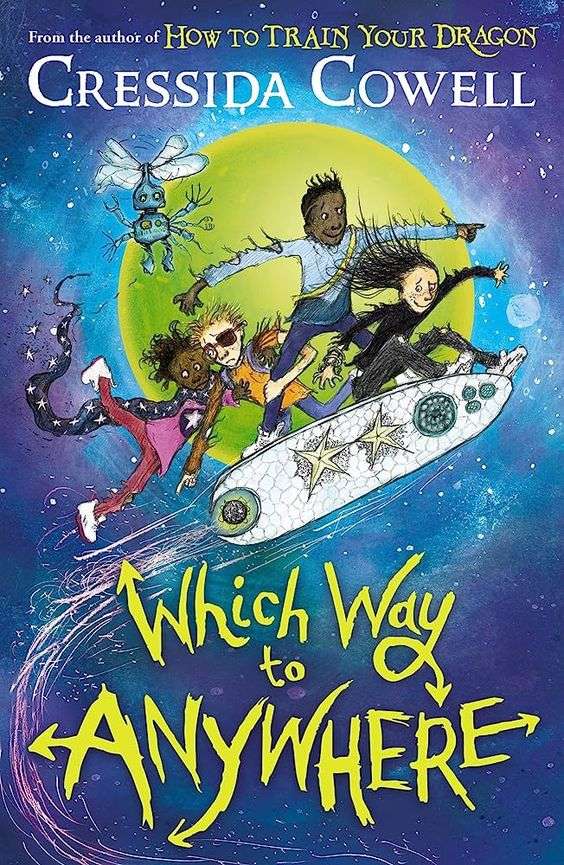 The front cover for Which Way to Anywhere by Cressida Cowell. In the middle of the cover, four children are riding a flying surf board in the sky in front of a green moon. There is a small flying robot in the upper left hand corner, hovering over the children.