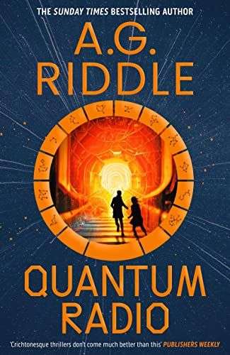 The front cover for Quantum Radio by A G Riddle. The cover is a dark blue. In the middle is a golden circle. Inside the cirlce are the outlines of a man and woman running towards a bright yellow light. 