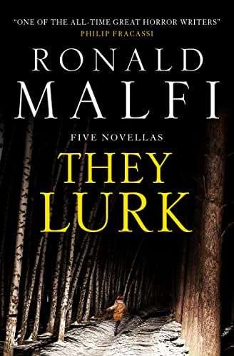The front cover for They Lurk by Ronald Malfi. The front cover reveals a forest snow scene lit up from behind. There is a figure in the bottom left hand corner running away.