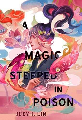 Out today A MAGIC STEEPED IN POISON  by Judy I. Lin from @TitanBooks