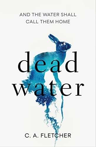 DEAD WATER by C.A. Fletcher from @orbitbooks