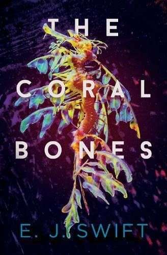 The Coral Bones by E.J. Swift from @UnsungTweets