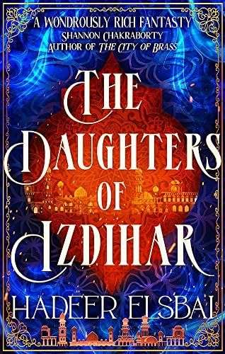 Book Cover of The Daughters of Izdihar by Hadeer Elsbai. Blue cover with a red diamond shape in the middle. There are outlines of elaborate buildings in the background, with the book title in white text over the top. 
