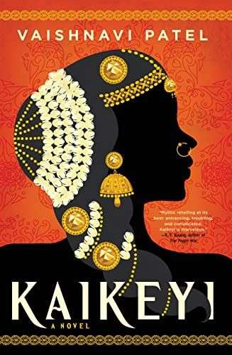 The front cover for Kaikeyi by Vaishnavi Patel. The cover is orange. There is the head and shoulders of a black woman in the middle. She is looking to the left of the page. She is wearing a lot of white and gold jewelry.