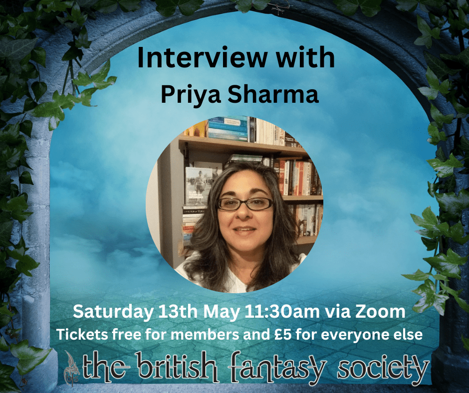 A stone arch covered in ivy, set against a misty blue background, with a photo of author Priya Sharma (as described below). Text reads 'Interview with Priya Sharma, Saturday 13th May 11:30am via Zoom. Tickets free for members and £5 for everyone else'