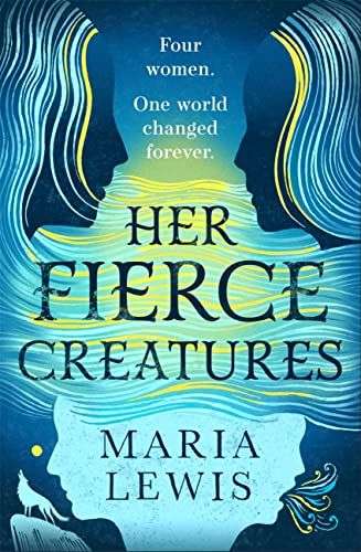 HER FIERCE CREATURES by Maria Lewis