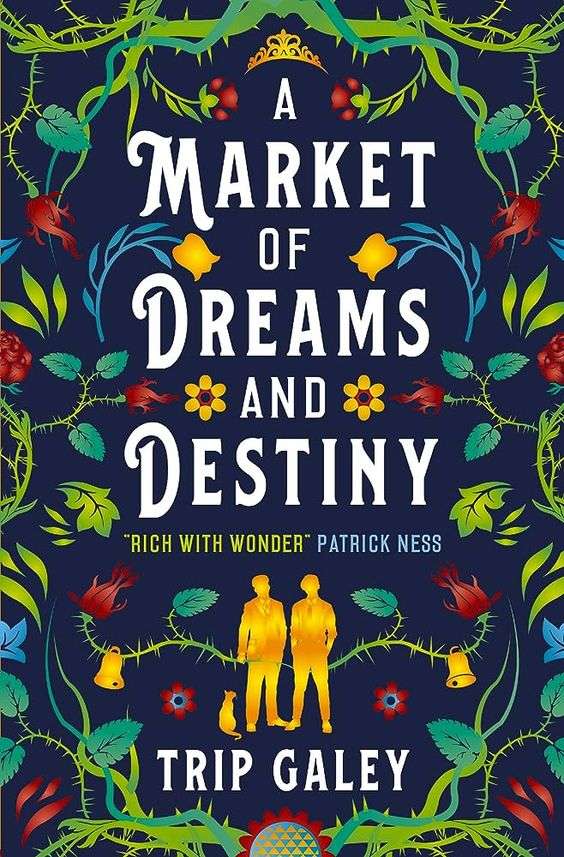 The front cover for A Market of Dreams and Destiny. The front cover is navy. At the bottom of the page is the outline of two characters in gold. Around the page are vines of leaves and flowers in greens, blues and reds.