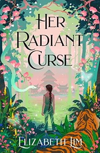 The front cover for Her Radiant Curse by Elizabeth Lim. The cover centres on a young woman in a light green trouser suit in the middle of a forest clearing. She has long hair tied in a plait that goes past her waist. Her head is turned to the left and there is a pale green snake coming out of the forest trees towards her. Behind her is a tiger. The page is bordered by pink flowers around the top and yellow ones at the bottom. In the distance are some houses,