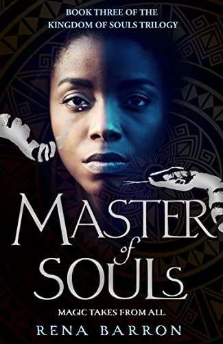 The front cover for Master of Souls by Rena Barron. There is a woman of colour in the middle of the page. The left half of her face is in shadows and there are tears coming from her right eye. There is a snake behind her coming from the upper left hand side of the page to the lower right side of the page.
