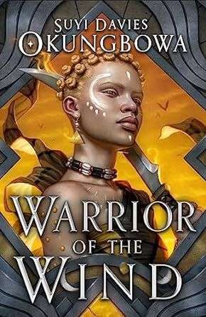 WARRIOR OF THE WIND by Suyi Davies Okungbowa