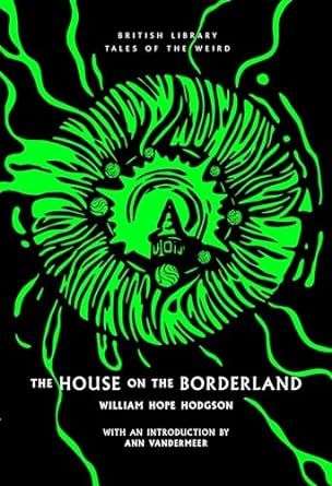 THE HOUSE ON THE BORDERLAND by William Hope Hodgson
