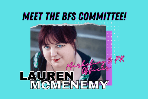 Meet the BFS committee: Lauren McMenemy, PR & Marketing Officer