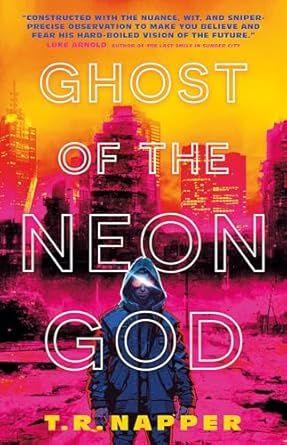 Ghost of the Neon God by T.R. Napper 