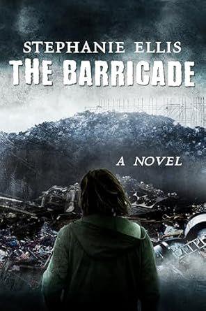 The Barricade by Stephanie Ellis