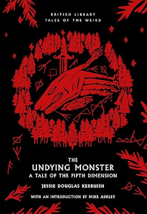 The Undying Monster. A Tale of the Fifth Dimension 