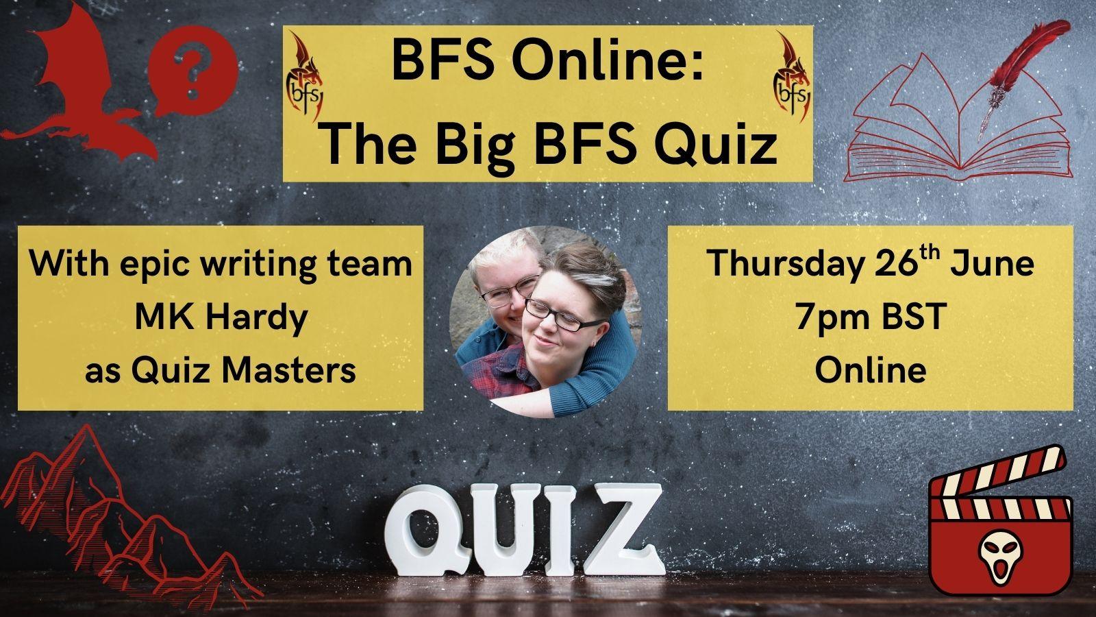Shown is a graphic that has a dark background. On the top left is a silhouette of a dragon with a question mark quote bubble. Top right is the outline of a book with a feather pen. Bottom left is an outline of a mountain range. Bottom right is a move clipboard with a ghost face. Either side of the top text box is the BFS logo, a black and red dragon design curling around the letters ‘BFS’. Photo: MK Hardy – Erin Hardee hugging Morag Hannah.