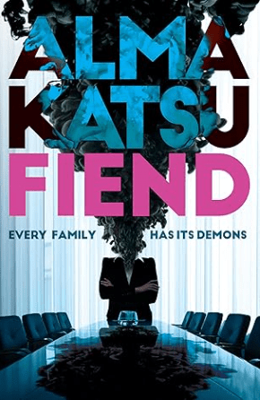 Fiend by Alma Katsu