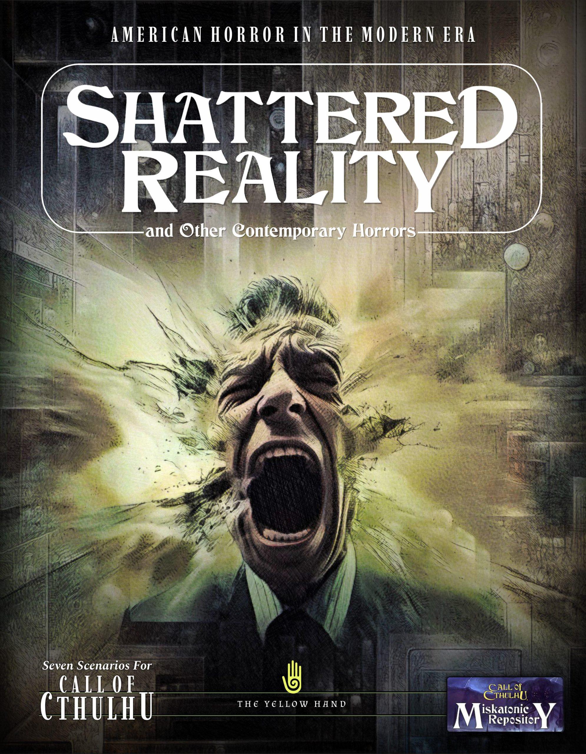 Shattered Reality .  Call of Cthulhu Scenario Anthology