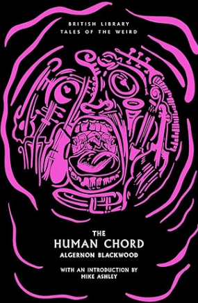 The Human Chord by Algernon Blackwood
