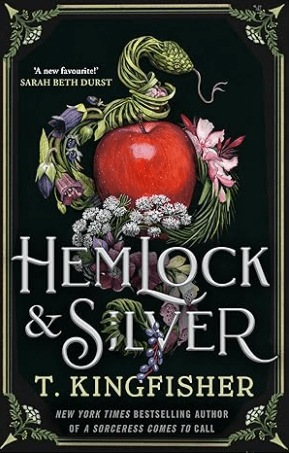 Hemlock and Silver by T. Kingfisher