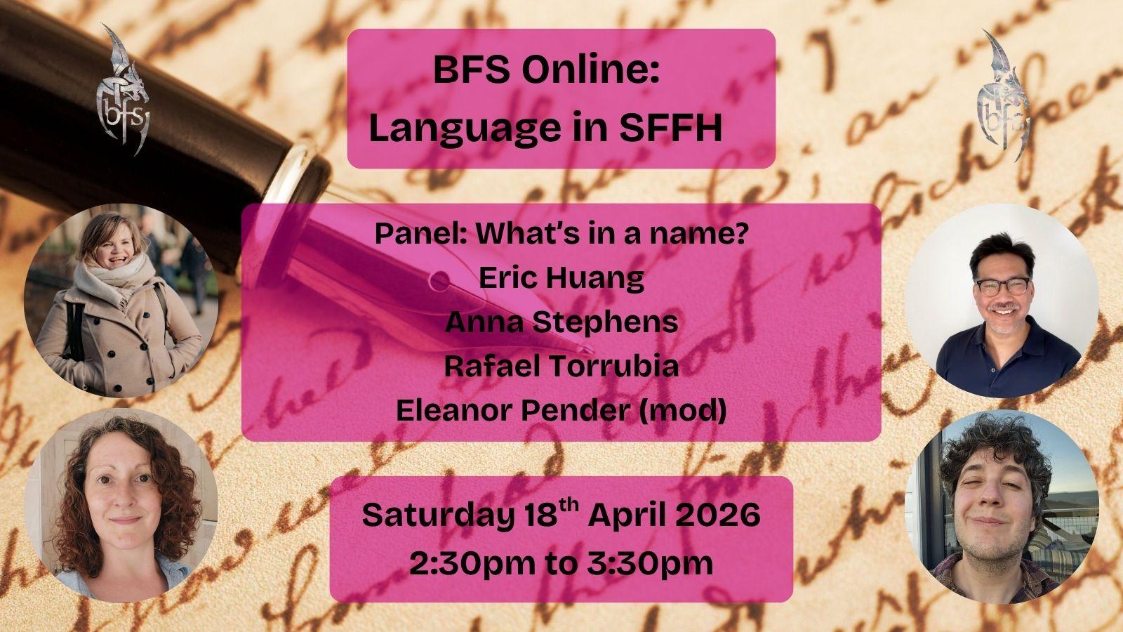 Shown is a graphic that has a creamy background with elegant writing across it. Coming from the top left is a black fountain pen with a gold nib. On the top right and left is the BFS logo, a silver dragon design curling around the letters ‘BFS’. Photos (left to right): Eleanor Pender; Eric Huang; Anna Stephens; Rafael Torrubia.