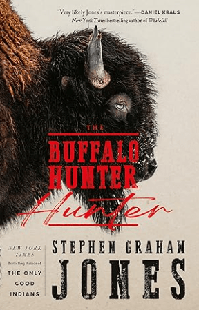 The Buffalo Hunter Hunter by Stephen Graham Jones