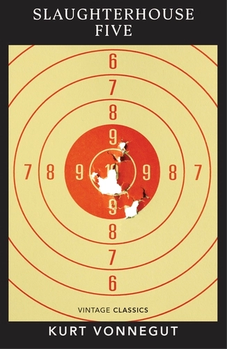 Cover of the Vintage Classics edition of Slaughterhouse Five by Kurt Vonnegut