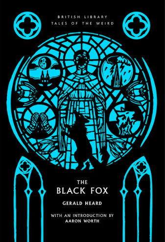 The Black Fox by Gerald Heard