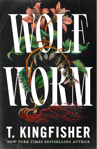Wolf Worm by T. Kingfisher