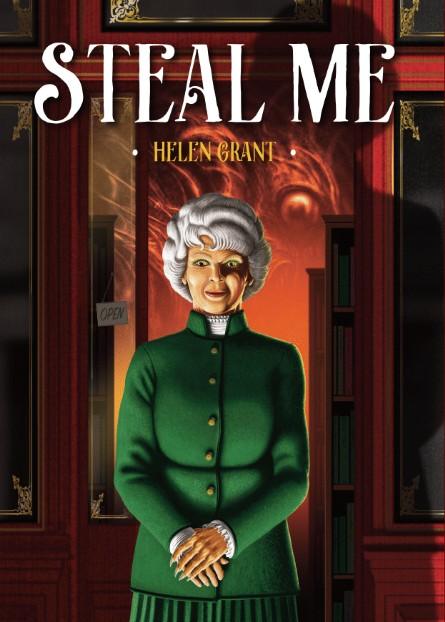 The cover of Steal Me by Helen Grant